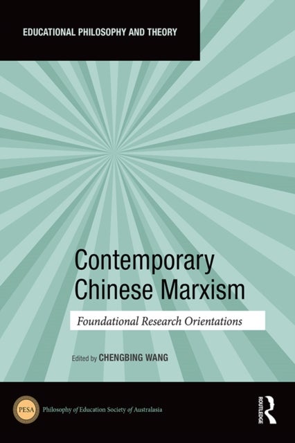 Contemporary Chinese Marxism - Foundational Research Orientations