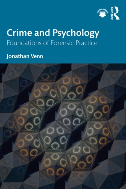 Crime and Psychology - Foundations of Forensic Practice