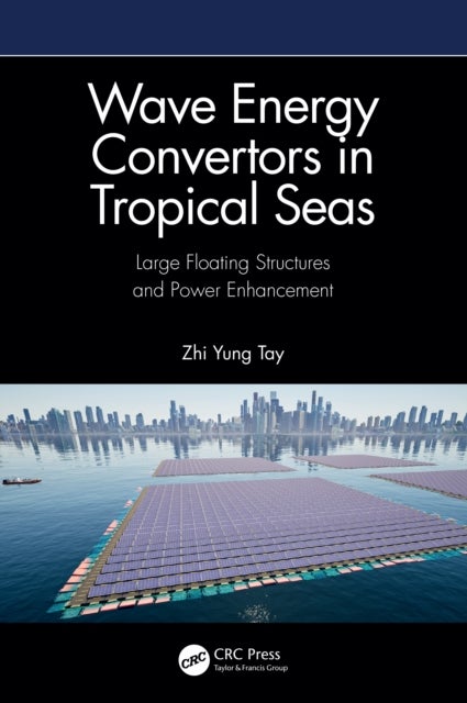 Wave Energy Convertors in Tropical Seas - Large Floating Structures and Power Enhancement