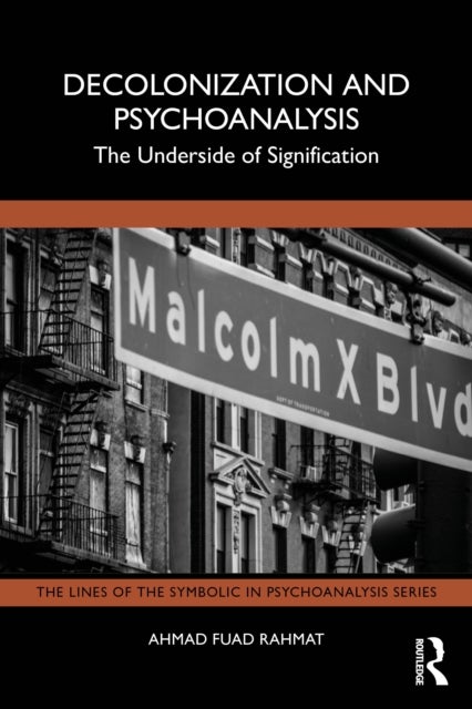 Decolonization and Psychoanalysis - The Underside of Signification