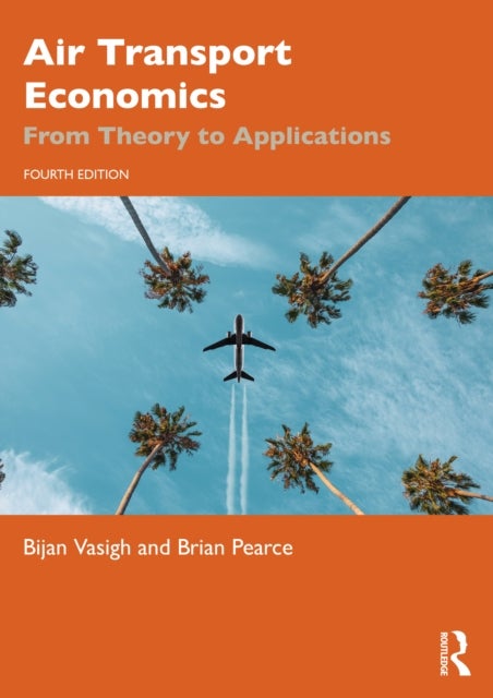 Air Transport Economics - From Theory to Applications