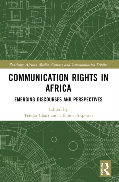 Communication Rights in Africa - Emerging Discourses and Perspectives