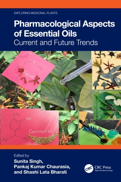 Pharmacological Aspects of Essential Oils - Current and Future Trends