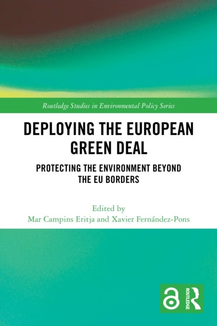 Deploying the European Green Deal - Protecting the Environment Beyond the EU Borders