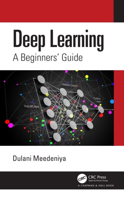 Deep Learning - A Beginners' Guide