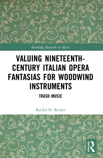 Valuing Nineteenth-Century Italian Opera Fantasias for Woodwind Instruments - Trash Music