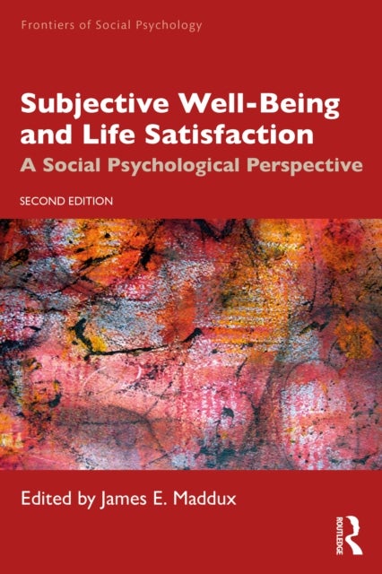 Subjective Well-Being and Life Satisfaction - A Social Psychological Perspective