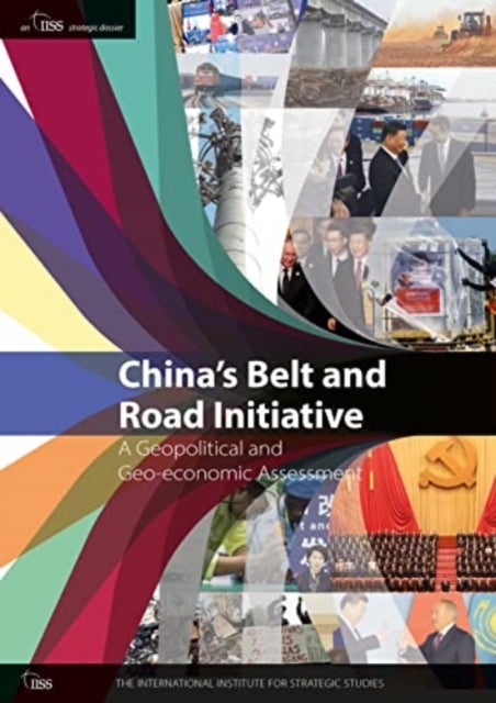 China?s Belt and Road Initiative - A Geopolitical and Geo-economic Assessment