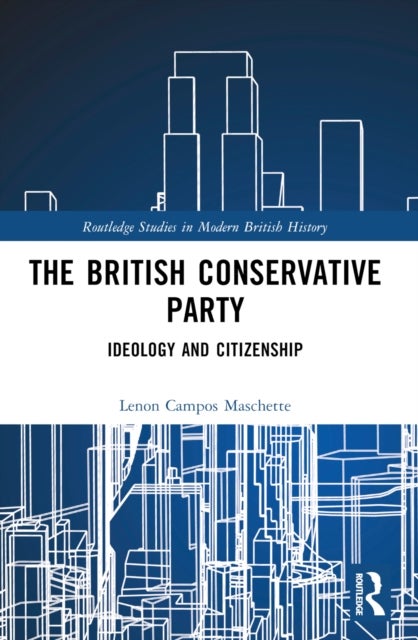 The British Conservative Party - Ideology and Citizenship
