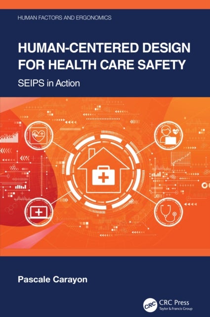 Human-Centered Design for Health Care Safety - SEIPS in Action