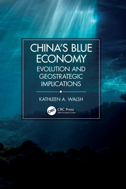 China's Blue Economy - Evolution and Geostrategic Implications