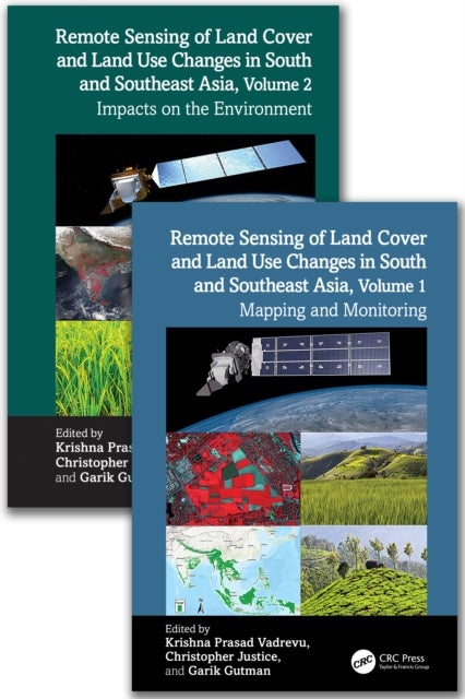 Remote Sensing of Land Cover and Land Use Changes in South and Southeast Asia, Two Volume Set