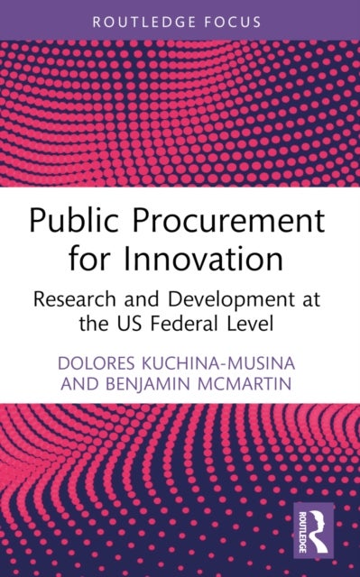 Public Procurement for Innovation - Research and Development at the US Federal Level