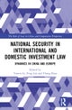 National Security in International and Domestic Investment Law
