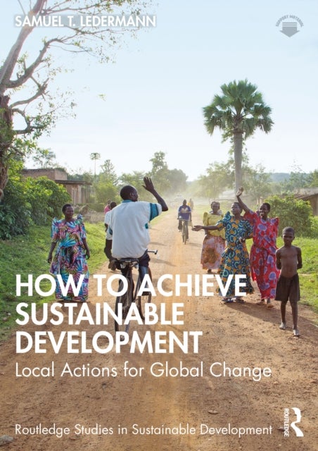 How to Achieve Sustainable Development - Local Actions for Global Change