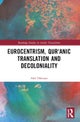 Eurocentrism, Qur?anic Translation and Decoloniality