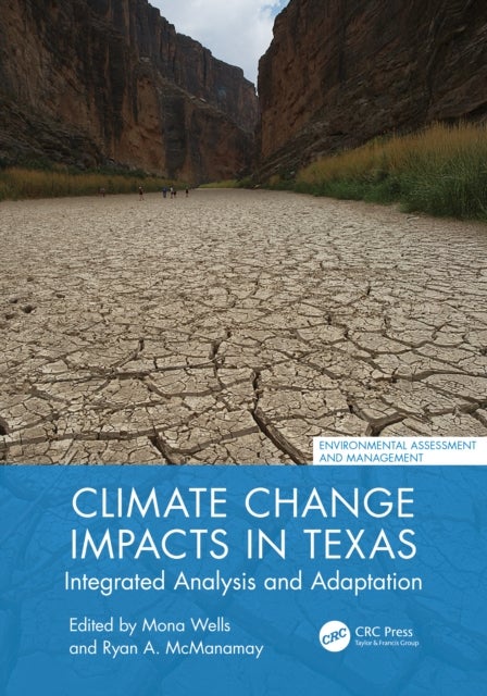 Climate Change Impacts in Texas - Integrated Analysis and Adaptation