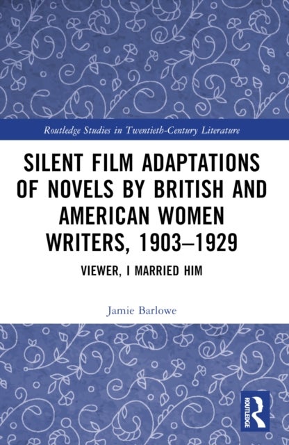 Silent Film Adaptations of Novels by British and American Women Writers, 1903-1929 - Viewer, I Married Him