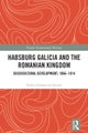 Habsburg Galicia and the Romanian Kingdom