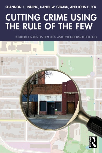 Cutting Crime Using the Rule of the Few