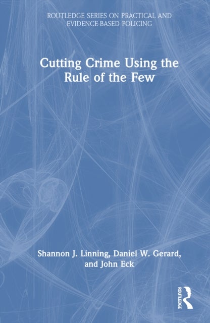 Cutting Crime Using the Rule of the Few