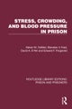 Stress, Crowding, and Blood Pressure in Prison