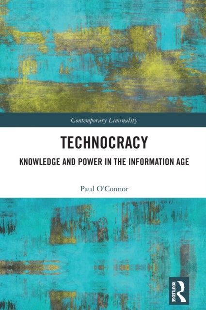 Technocracy - Knowledge and Power in the Information Age