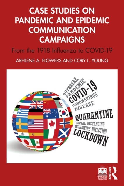 Case Studies on Pandemic and Epidemic Communication Campaigns - From the 1918 Influenza to COVID-19