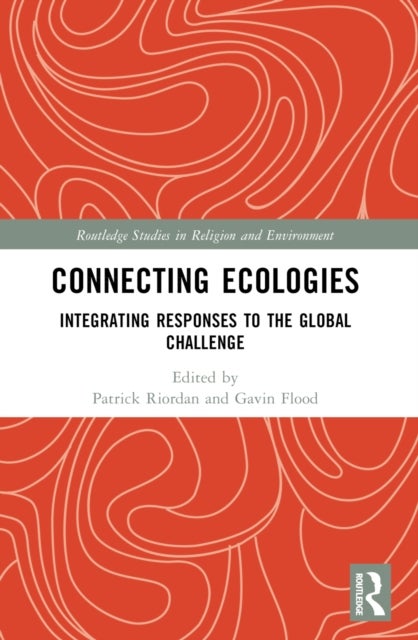 Connecting Ecologies - Integrating Responses to the Global Challenge