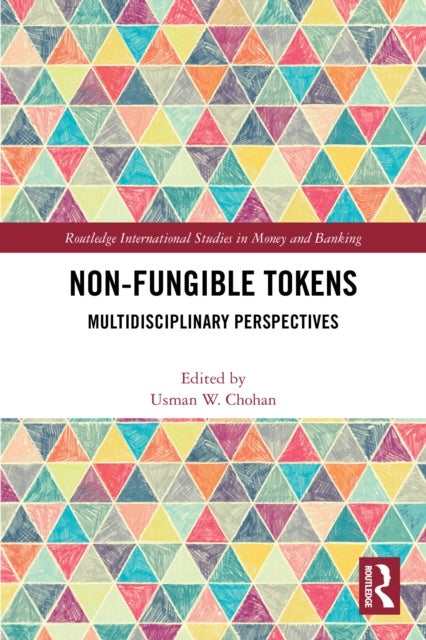 Non-Fungible Tokens - Multidisciplinary Perspectives