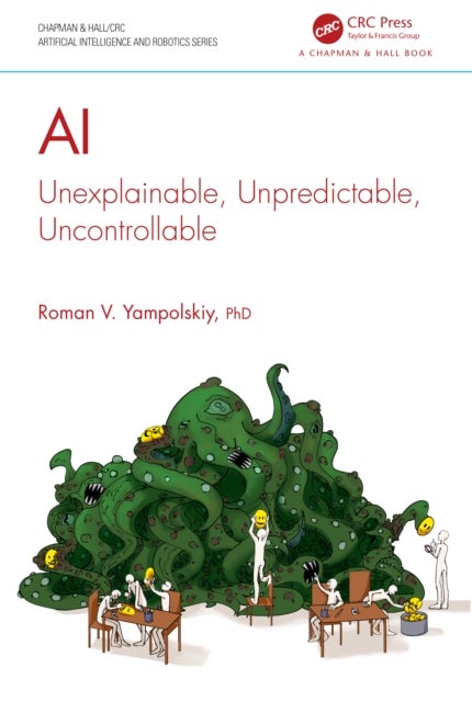 AI - Unexplainable, Unpredictable, Uncontrollable
