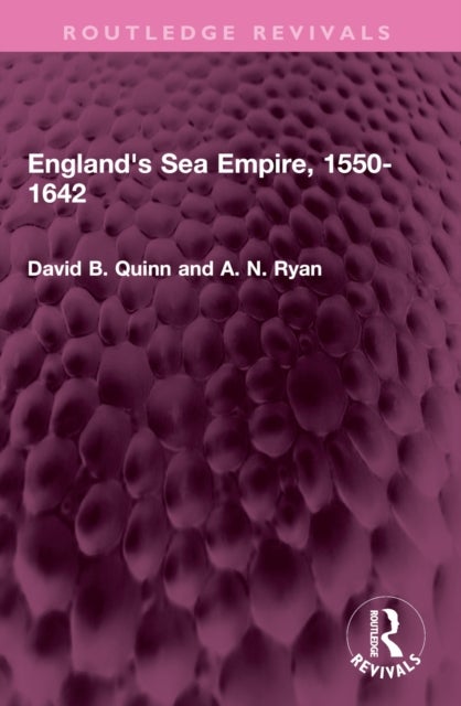 England's Sea Empire, 1550-1642