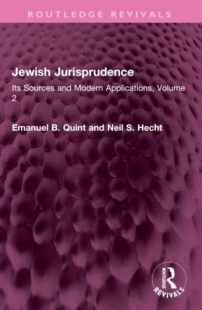 Jewish Jurisprudence - Its Sources and Modern Applications, Volume 2