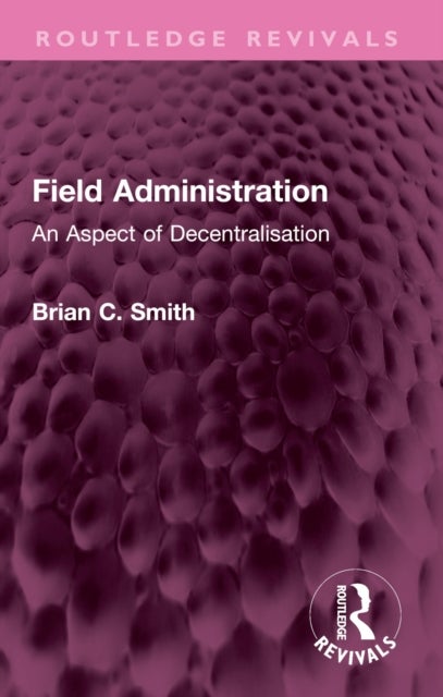 Field Administration - An Aspect of Decentralisation