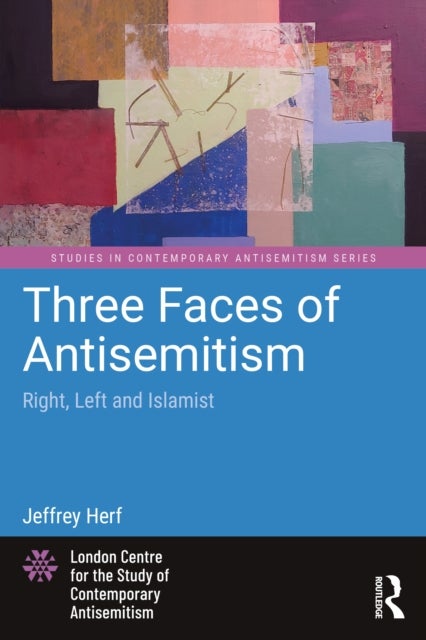 Three Faces of Antisemitism - Right, Left and Islamist