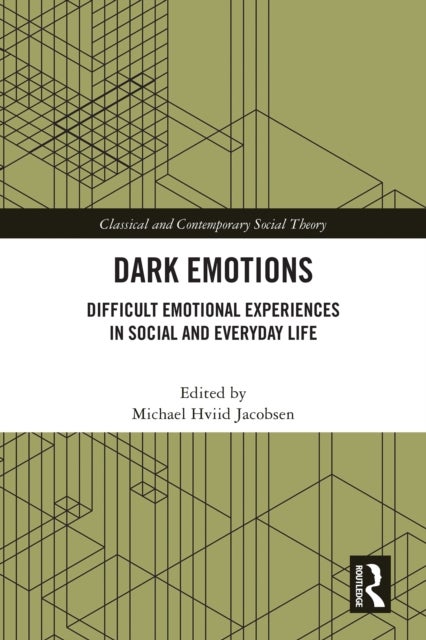 Dark Emotions - Difficult Emotional Experiences in Social and Everyday Life