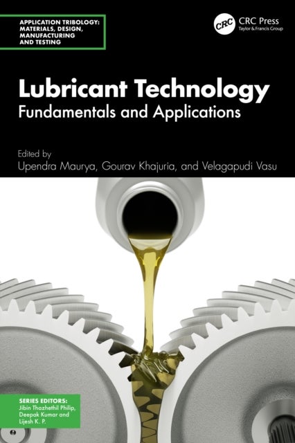 Lubricant Technology - Fundamentals and Applications