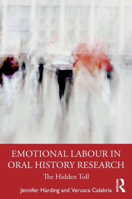 Emotional Labour in Oral History Research - The Hidden Toll