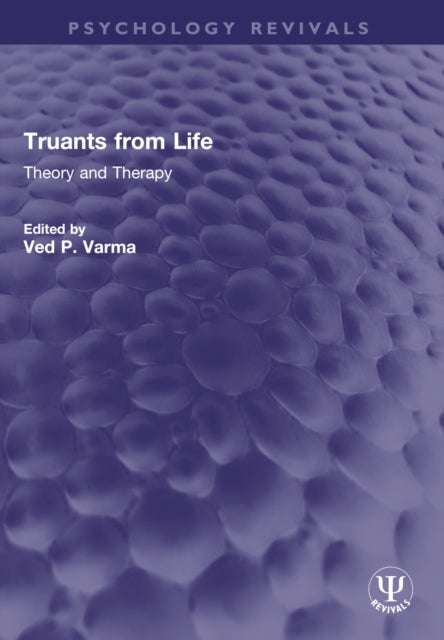 Truants from Life - Theory and Therapy