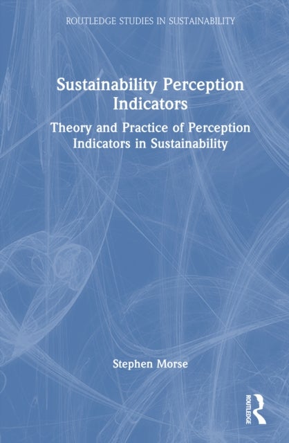 Sustainability Perception Indicators - Theory and Practice of Perception Indicators in Sustainability