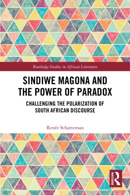 Sindiwe Magona and the Power of Paradox - Challenging the Polarization of South African Discourse