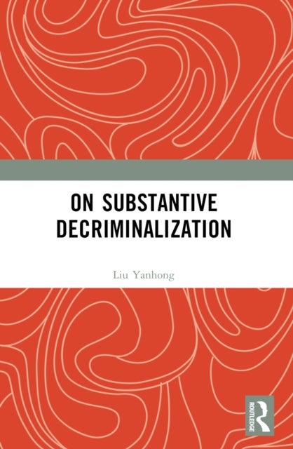 On Substantive Decriminalization