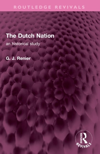 The Dutch Nation - an historical study