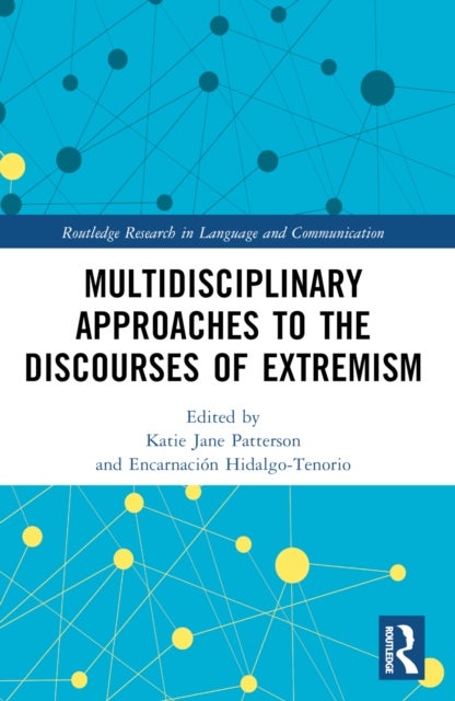 Multidisciplinary Approaches to the Discourses of Extremism