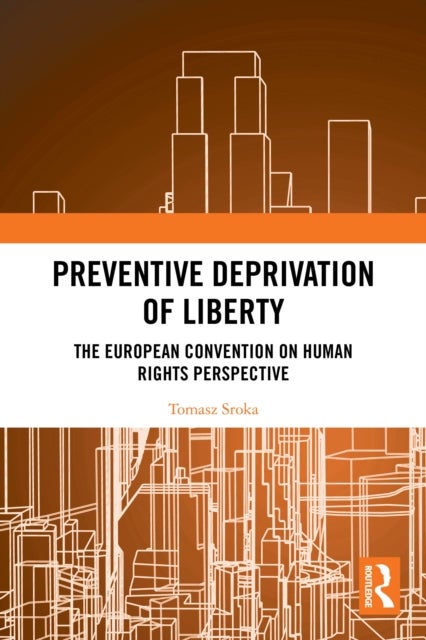 Preventive Deprivation of Liberty - The European Convention on Human Rights Perspective