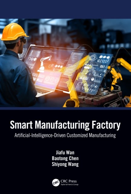 Smart Manufacturing Factory - Artificial-Intelligence-Driven Customized Manufacturing