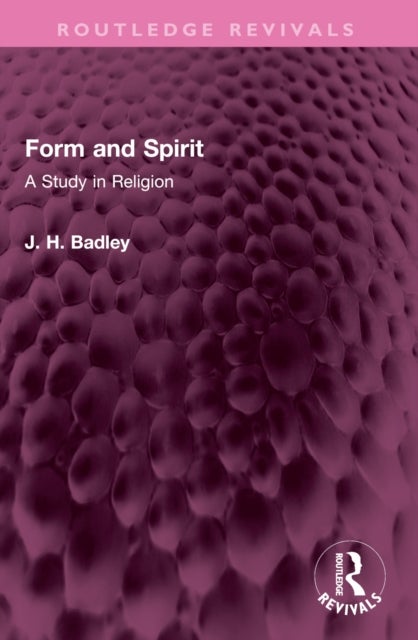 Form and Spirit - A Study in Religion