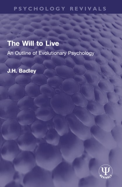 The Will to Live - An Outline of Evolutionary Psychology