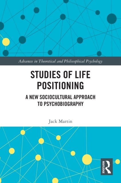 Studies of Life Positioning - A New Sociocultural Approach to Psychobiography