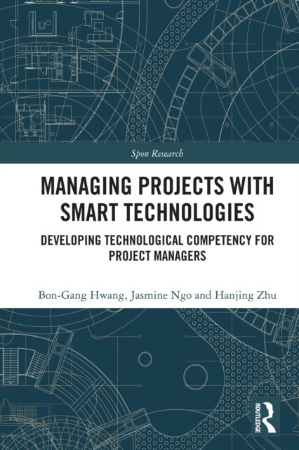 Managing Projects with Smart Technologies - Developing Technological Competency for Project Managers